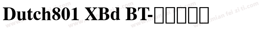 Dutch801 XBd BT字体转换